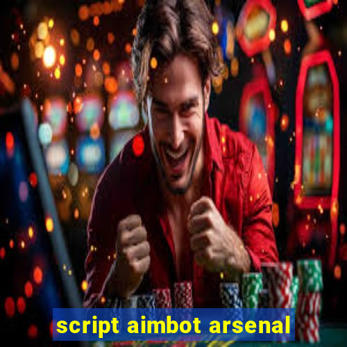 script aimbot arsenal